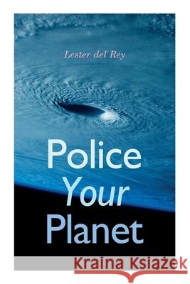 Police Your Planet Lester Del Rey 9788027309009 e-artnow - książka