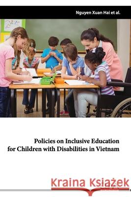 Policies on Inclusive Education for Children with Disabilities in Vietnam Le Thi Thuy Hang Nguyen Thi Thu Hang Do Thi Thao 9781636480169 Eliva Press - książka