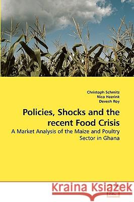 Policies, Shocks and the recent Food Crisis Schmitz, Christoph 9783639222883 VDM Verlag - książka