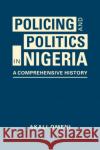 Policing and Politics in Nigeria Akali Omeni 9781955055048 Lynne Rienner Publishers
