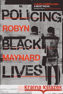 Policing Black Lives: State Violence in Canada from Slavery to Present Robyn Maynard 9781478029618 Duke University Press - książka