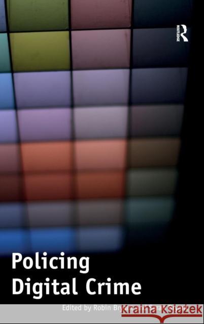 Policing Digital Crime Robin P. Bryant Sarah Bryant  9781409423430 Ashgate Publishing Limited - książka