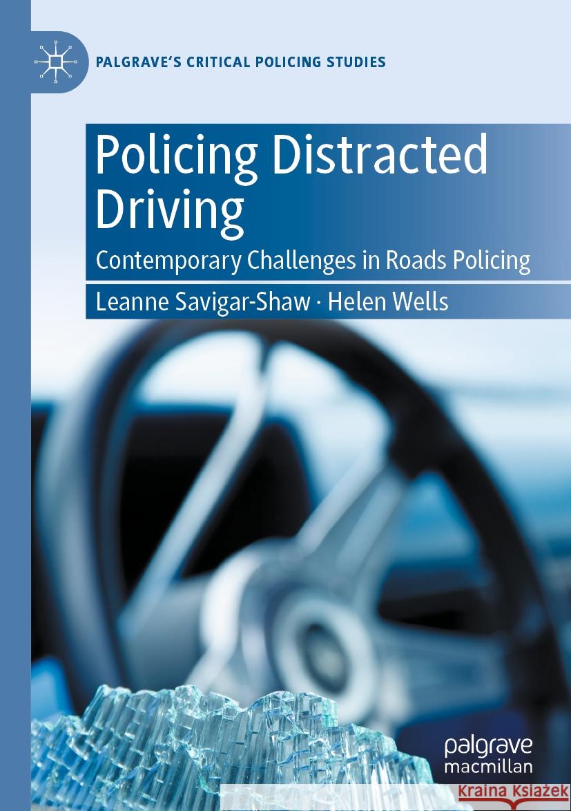 Policing Distracted Driving Leanne Savigar-Shaw, Helen Wells 9783031436604 Springer International Publishing - książka