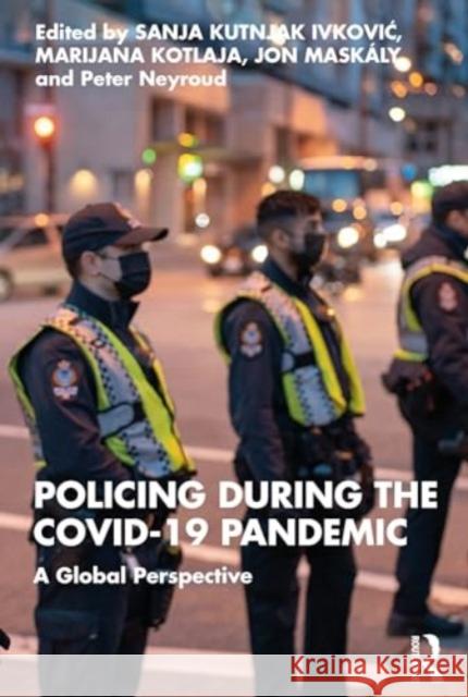 Policing during the COVID-19 Pandemic  9781032457345 Taylor & Francis Ltd - książka