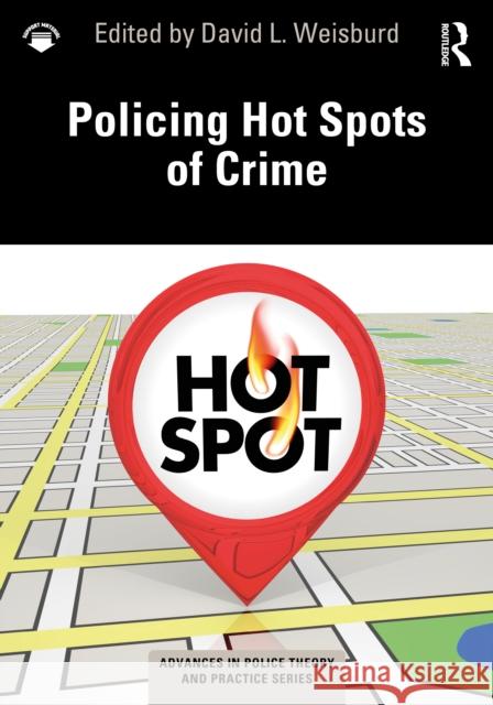 Policing Hot Spots of Crime David L. Weisburd 9781032872865 Routledge - książka