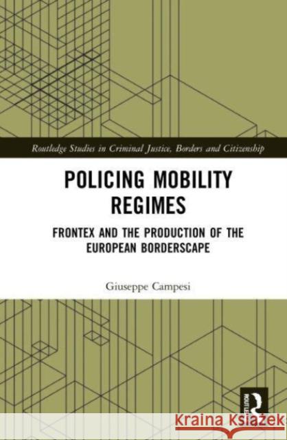 Policing Mobility Regimes Giuseppe Campesi 9781032076546 Taylor & Francis Ltd - książka