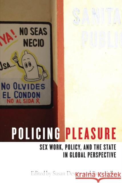 Policing Pleasure: Sex Work, Policy, and the State in Global Perspective Dewey, Susan 9780814785096  - książka