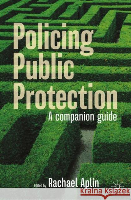 Policing Public Protection: A Companion Guide Rachael Aplin 9783031745034 Springer International Publishing AG - książka