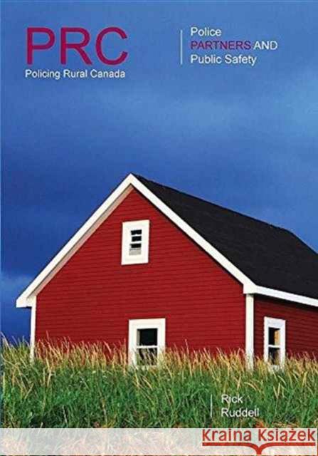 Policing Rural Canada: Police, Partners and Public Safety Rick Ruddell   9781897160855 de Sitter Publications - książka