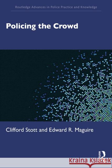 Policing the Crowd Edward R. Maguire 9781032362779 Routledge - książka