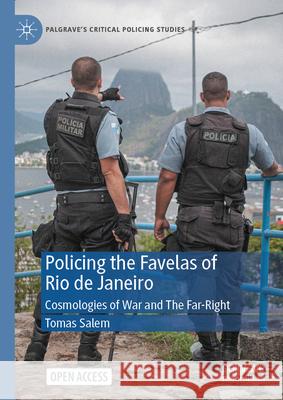 Policing the Favelas of Rio de Janeiro: Cosmologies of War Tomas Salem 9783031490262 Palgrave MacMillan - książka