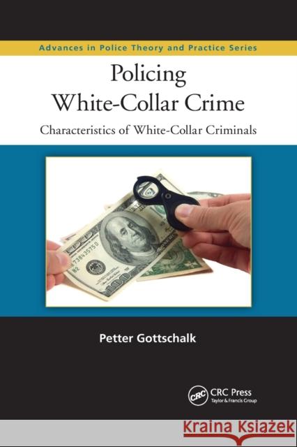 Policing White-Collar Crime: Characteristics of White-Collar Criminals Petter Gottschalk 9780367868352 CRC Press - książka