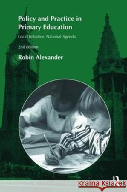 Policy and Practice in Primary Education Robin Alexander 9781138418431 Routledge - książka