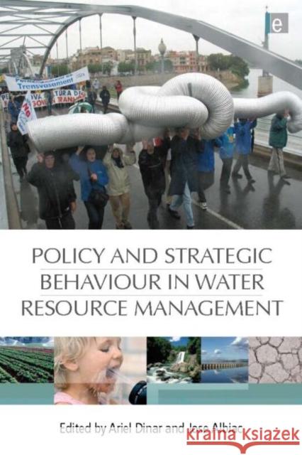 Policy and Strategic Behaviour in Water Resource Management Ariel Dinar 9781844076697  - książka