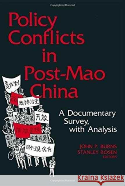 Policy Conflicts in Post-Mao China: A Documentary Survey with Analysis John P. Burns, Stanley Rosen 9780873323376 Taylor & Francis - książka