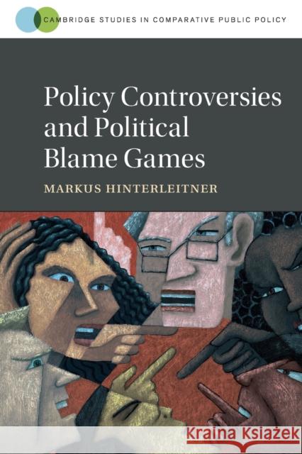 Policy Controversies and Political Blame Games Markus Hinterleitner 9781108816441 Cambridge University Press - książka