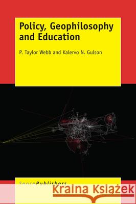 Policy, Geophilosophy and Education Kalervo N. Gulson P. Taylor Webb 9789463001403 Sense Publishers - książka