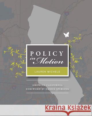 Policy in Motion: Transportation Planning in California after AB 32 Sperling, Daniel 9781463633967 Createspace - książka