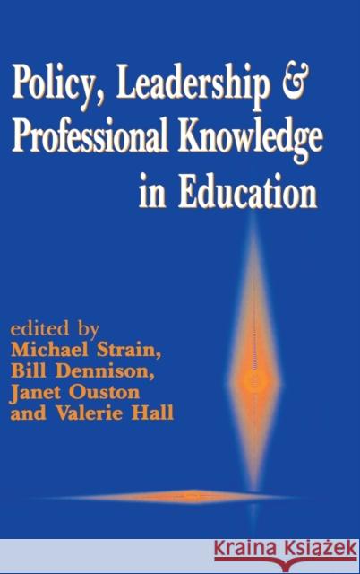 Policy, Leadership and Professional Knowledge in Education  9781853964442 SAGE PUBLICATIONS LTD - książka