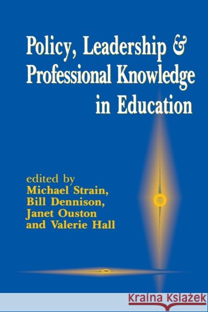 Policy, Leadership and Professional Knowledge in Education  9781853964459 SAGE PUBLICATIONS LTD - książka