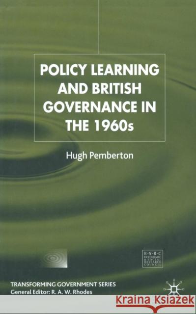 Policy Learning and British Governance in the 1960s H. Pemberton 9781349511174 Palgrave MacMillan - książka