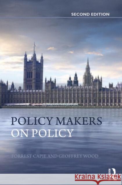 Policy Makers on Policy : The Mais Lectures Forrest Capie Geoffrey Wood  9780415573689 Taylor & Francis - książka