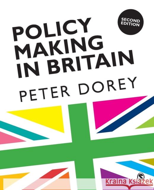 Policy Making in Britain Dorey, Peter 9781849208482 Sage Publications Ltd - książka