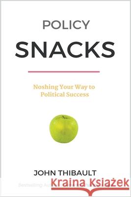 Policy Snacks John Thibault 9781393801306 Ilobby LLC - książka