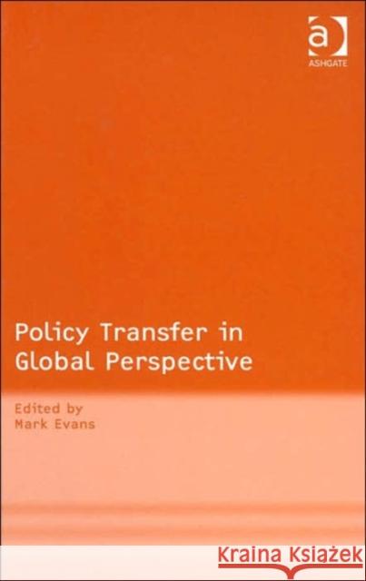 Policy Transfer in Global Perspective  9780754632061 Ashgate Publishing Limited - książka