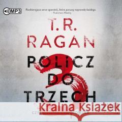 Policz do trzech audiobook T.R. Ragan 9788382718003 Storybox - książka