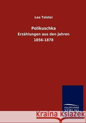 Polikuschka Leo Nikolayevich Tolstoy 9783846011645 Salzwasser-Verlag Gmbh - książka