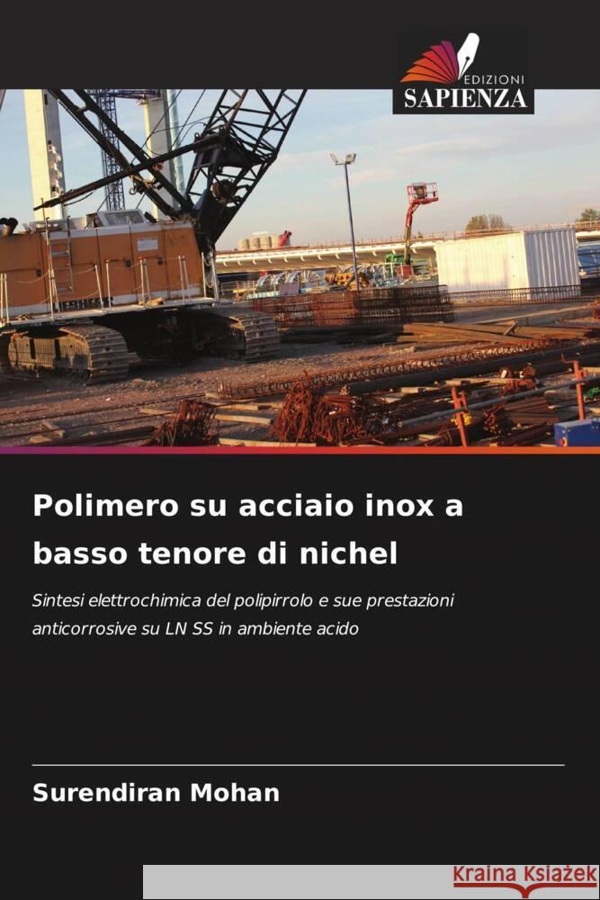 Polimero su acciaio inox a basso tenore di nichel Mohan, Surendiran 9786205077665 Edizioni Sapienza - książka