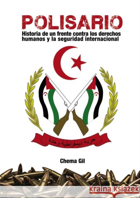 Polisario: Historia de un frente contra los derechos humanos y la seguridad internacional José Garre María Gil 9788468647623 Bubok Publishing S.L. - książka