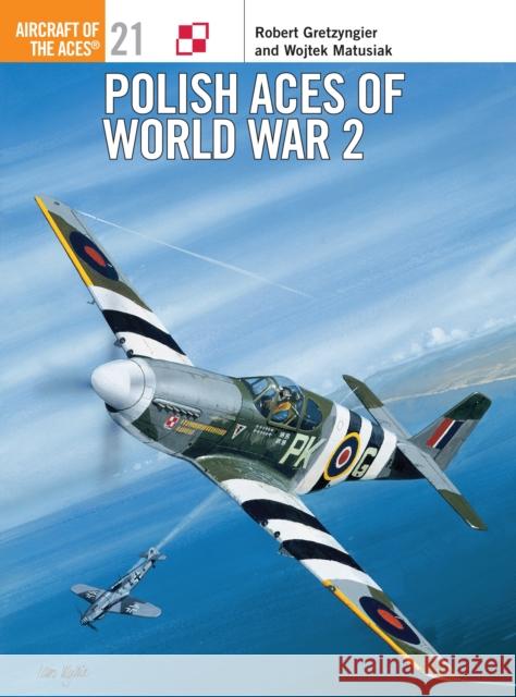 Polish Aces of World War 2 Robert Fretzyngier Matusiak Wojtek 9781855327269 Osprey Publishing (UK) - książka