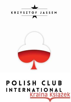 Polish Club International Krzysztof Jassem 9788391900970 Master Point Press - książka