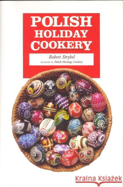 Polish Holiday Cookery Robert Strybel 9780781813495 Hippocrene Books - książka