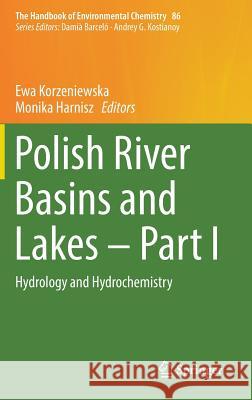 Polish River Basins and Lakes - Part I: Hydrology and Hydrochemistry Korzeniewska, Ewa 9783030121228 Springer - książka