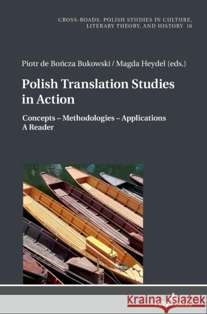 Polish Translation Studies in Action: Concepts - Methodologies - Applications. a Reader Nycz, Ryszard 9783631672877 Peter Lang AG - książka