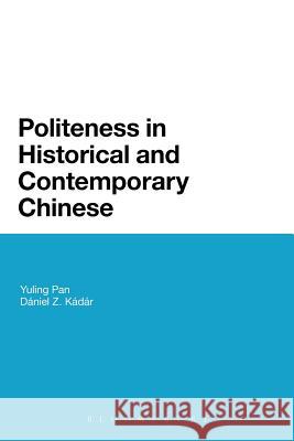 Politeness in Historical and Contemporary Chinese  9781441106124 Continuum Intl Publishing Grp - książka