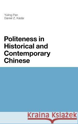 Politeness in Historical and Contemporary Chinese Pan, Yuling 9781847062758 Continuum - książka