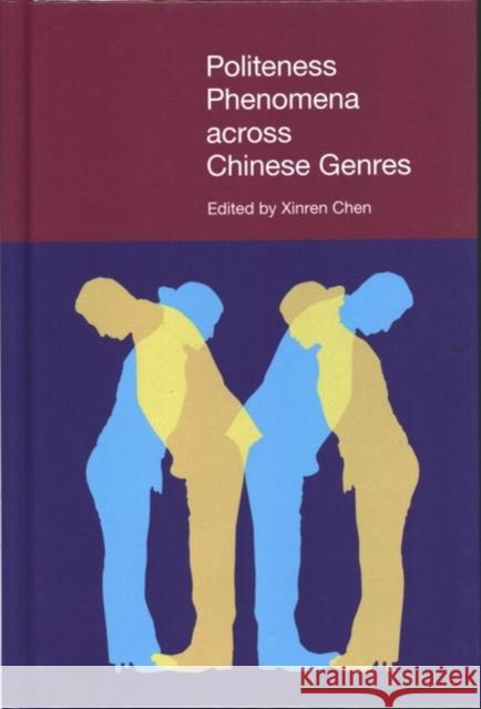 Politeness Phenomena across Chinese Genres Chen, Xinren 9781781791769 Equinox Publishing (Indonesia) - książka