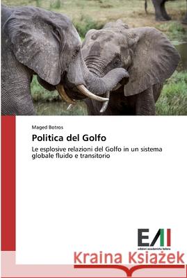 Politica del Golfo Maged Botros 9786200833266 Edizioni Accademiche Italiane - książka