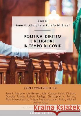 Politica, diritto e religione in tempo di COVID Jane Frances Adolphe Fulvio Di Blasi  9788897328483 Phronesis - książka