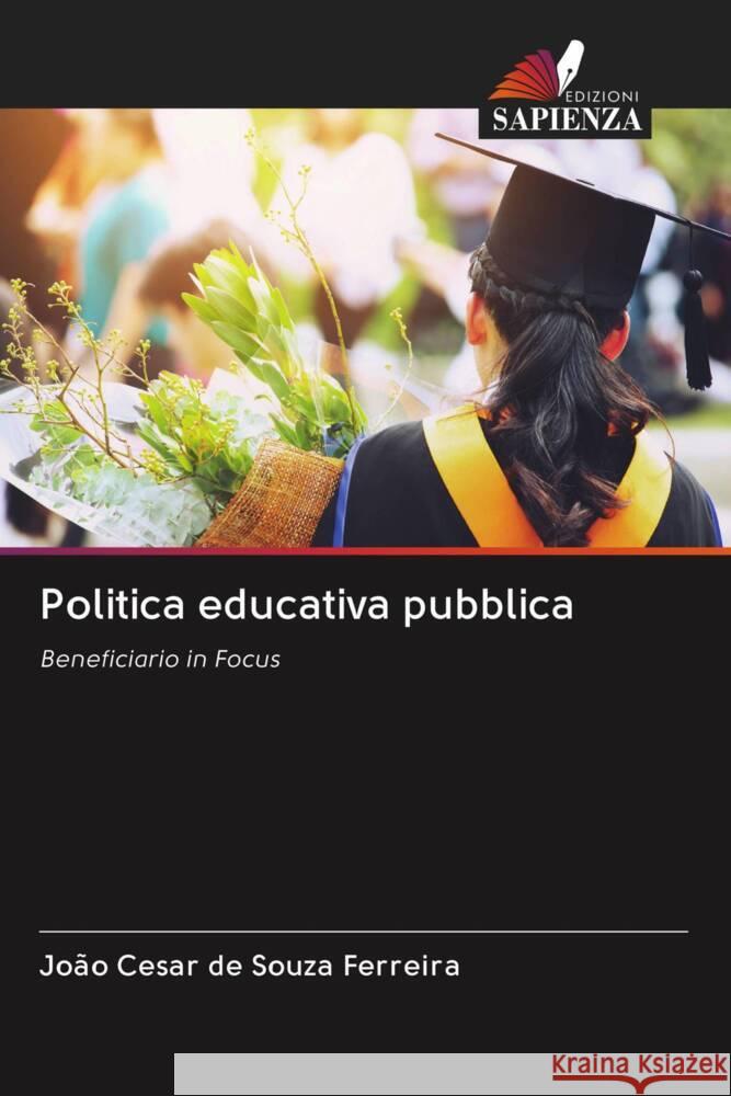 Politica educativa pubblica Ferreira, João Cesar de Souza 9786203001419 Edizioni Sapienza - książka