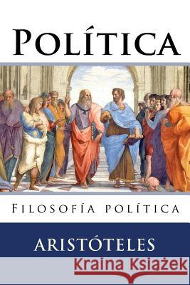 Politica: Filosofia Politica Aristotle                                Martin Hernande Martin Hernande 9781535219143 Createspace Independent Publishing Platform - książka