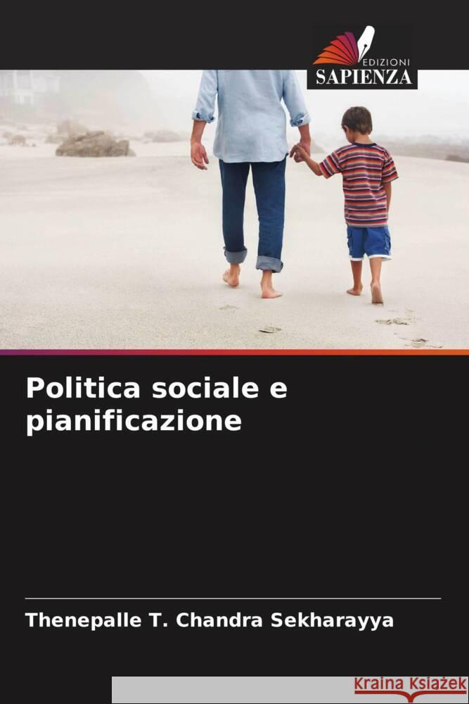 Politica sociale e pianificazione T. Chandra Sekharayya, Thenepalle 9786205416785 Edizioni Sapienza - książka