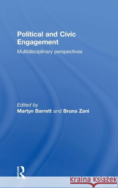 Political and Civic Engagement: Multidisciplinary Perspectives Martyn Barrett Bruna Zani  9780415704670 Taylor and Francis - książka