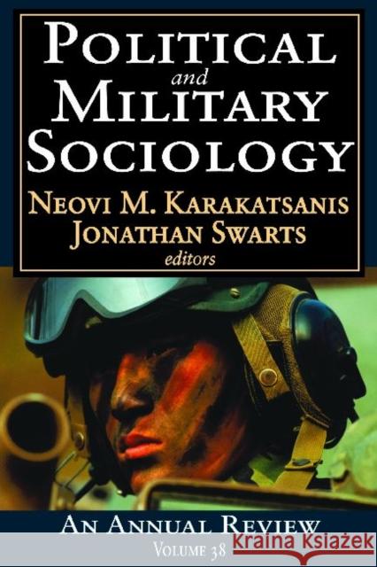 Political and Military Sociology: Volume 38: An Annual Review Swarts, Jonathan 9781412842808 Transaction Publishers - książka