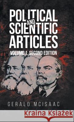 Political and Scientific Articles, Volume 1, Second Edition Gerald McIsaac 9781959483663 Parchment Global Publishing - książka