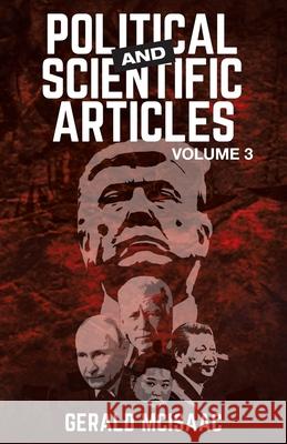 Political and Scientific Articles, Volume 3 Gerald McIsaac 9781957009032 Parchment Global Publishing - książka